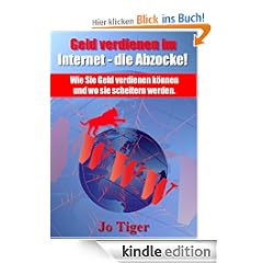Geld verdienen im Internet - die Abzocke! Wie Sie Geld verdienen können und wo sie scheitern werden