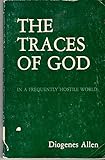 The Traces of God in a Frequently Hostile World
