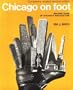 Chicago on foot;: Walking tours of Chicago's architecture,