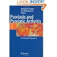 Psoriasis and Psoriatic Arthritis: An Integrated Approach by Kenneth B. Gordon and Eric M. Ruderman