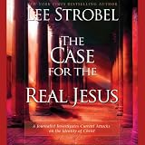 The Case for the Real Jesus (Unabridged)