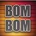 Bom Bom (chorus)