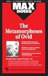 Metamorphoses of Ovid, The  (MAXNotes...