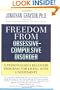 Freedom From Obsessive-Compulsive Disorder:  A Personalized Recovery Program For Living With Uncertainty