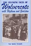 The changing faces of Wolvercote with Wytham and Godstow