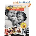 War das lecker!: Die Lieblingsgerichte unserer Kindheit