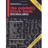The Celebrity Black Book 2010: Over 60,000+ Accurate Celebrity Addresses for Autographs, Charity Donations, Signed Memorabilia, Celebrity Endorsements, Media Interviews and More!