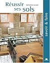 R&eacute;ussir ses sols