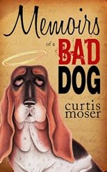 Memoirs of a Bad Dog 