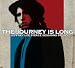 The Journey Is Long