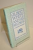 Gilbert White and his records : a scientific biography