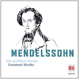 Greatest Works: Mendelssohn by