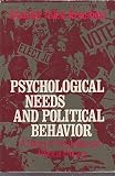 Psychological needs and political behavior : a theory of personality and political efficacy