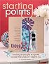 Starting Points: Creating Meaningful Scrapbook Layouts From Whatever Inspires You