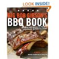 Big Bob Gibson's BBQ Book: Recipes and Secrets from a Legendary Barbecue Joint
