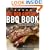 Big Bob Gibson's BBQ Book: Recipes and Secrets from a Legendary Barbecue Joint