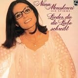Lieder,die die Liebe Schreibtvon "Nana Mouskouri"