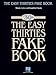 The Easy 1930s Fake Book: 100 Songs in the Key of C (Easy Fake Book)