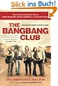 The Bang-Bang Club: Snapshots from a Hidden War