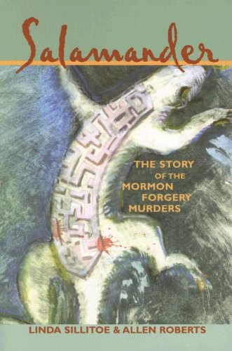 Salamander: The Story of the Mormon Forgery Murders