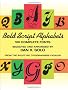 Bold Script Alphabets: 100 Complete Fonts