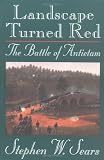 Landscape Turned Red: The Battle of Antietam