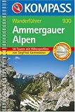  : Ammergauer Alpen. Wanderf&uuml;hrer: 50 Touren mit H&ouml;henprofilen
