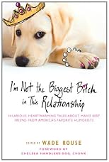 I'm Not the Biggest Bitch in This Relationship