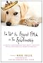 I'm Not the Biggest Bitch in This Relationship: Hilarious, Heartwarming Tales about Man's Best Friend from America's Favorite Humorists