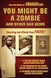 You Might Be a Zombie and Other Bad News: Shocking but Utterly True Facts