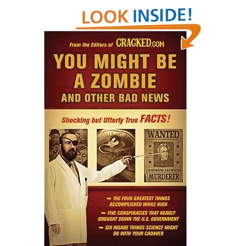 You Might Be a Zombie and Other Bad News: Shocking but Utterly True Facts