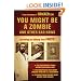 You Might Be a Zombie and Other Bad News: Shocking but Utterly True Facts