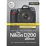 The Nikon D200 Dbook: Your Interactive Guide to DSLR Photography