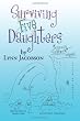 Surviving Five Daughters
