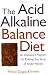 The Acid Alkaline Balance Diet : An Innovative Program for Ridding Your Body of Acidic Wastes by Felicia Drury Kliment