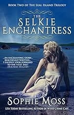 The Selkie Enchantress (Seal Island Trilogy Book 2)