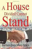 A House Divided Cannot Stand: Lord, Help Us Love One Another as You Love