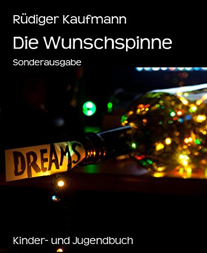 Die Wunschspinne: Sonderausgabe (German Edition)