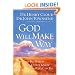 God Will Make a Way: What to Do When You Don't Know What to Do