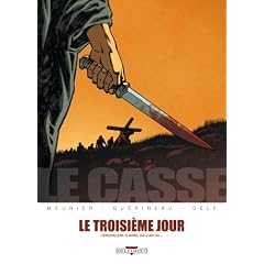 Le casse, Tome 2 : Le Troisi�me Jour