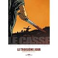 Le casse, Tome 2 : Le Troisi�me Jour