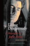 Living Dangerously: A Biography of Joris Ivens (Film Culture in Transition S.)