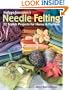 Indygo Junction's Needle Felting: 22 Stylish Projects for Home & Fashion
