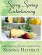 Savvy Spring Entertaining (Savvy Entertaining)
