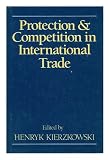 Protection and competition in international trade : essays in honour of W.M. Corden