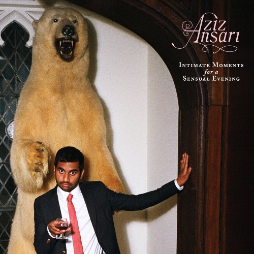Original album cover of Intimate Moments For A Sensual Evening by Aziz Ansari