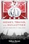 Money, Trains, and Guillotines: Art and Revolution in 1960s Japan (Asia-Pacific: Culture, Politics, and Society)