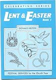 Celebrating Lent & Easter : festival services