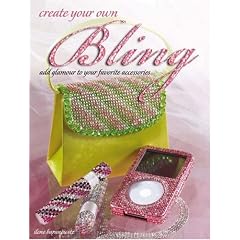 Create Your Own Bling: Add Glamour to Your Favorite Accessories