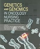 Genetics and genomics in oncology nursing practice
